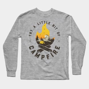 Try A Little Bit Of Campfire | Hiking Mountains Camping Sunset Long Sleeve T-Shirt